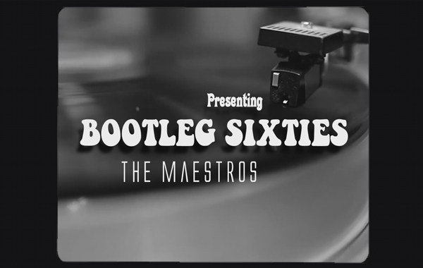 The Maestros – Bootleg Sixties (60’s Tribute Band)